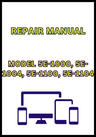 MODEL 5E-1000, 5E-1004, 5E-1100, 5E-1104, 5E-1200, 5E-1204, 5E-804, 5E-850, 5E-854, 5E-904 AND 5E-954 CHINA TRACTOR REPAIR MANUAL - PDF