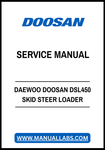 DAEWOO DOOSAN DSL450 SKID STEER LOADER SERVICE MANUAL - PDF FILE