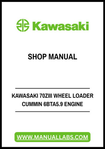 KAWASAKI 70ZIII WHEEL LOADER CUMMIN 6BTA5.9 ENGINE SHOP MANUAL - PDF FILE