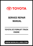 TOYOTA 1FZ FORKLIFT TRUCK ENGINE SERVICE REPAIR MANUAL - PDF FILE