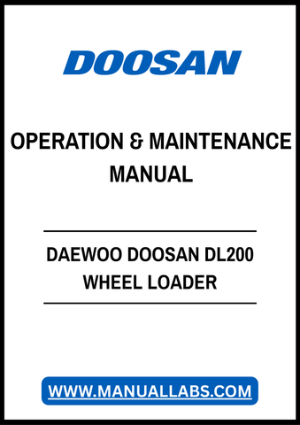 DAEWOO DOOSAN DL200 WHEEL LOADER OPERATION AND MAINTENANCE MANUAL - PDF FILE