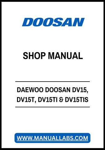 DAEWOO DOOSAN DV15, DV15T, DV15TI & DV15TIS DIESEL ENGINE SHOP MANUAL - PDF FILE