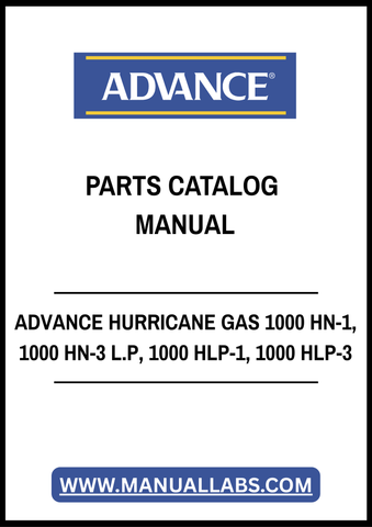 ADVANCE HURRICANE GAS 1000 HN-1, 1000 HN-3 L.P, 1000 HLP-1, 1000 HLP-3 PARTS CATALOG MANUAL - PDF FILE