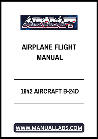 1942 AIRCRAFT B-24D AIRPLANE FLIGHT MANUAL - PDF FILE