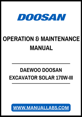 DAEWOO DOOSAN EXCAVATOR SOLAR 170W-III OPERATION & MAINTENANCE MANUAL - PDF FILE