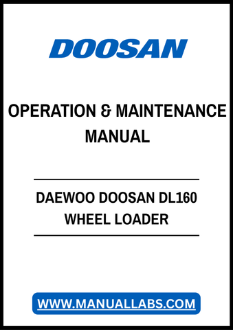 DAEWOO DOOSAN DL160 WHEEL LOADER OPERATION & MAINTENANCE MANUAL - PDF FILE