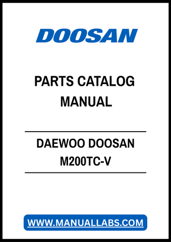 DAEWOO DOOSAN M200TC-V PARTS CATALOG MANUAL - PDF FILE