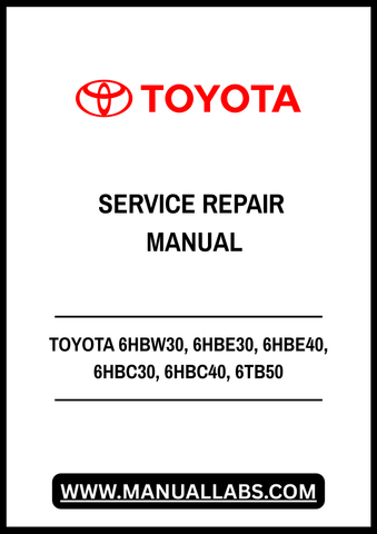 TOYOTA 6HBW30, 6HBE30, 6HBE40, 6HBC30, 6HBC40, 6TB50 PALLET TRUCK SERVICE REPAIR MANUAL - PDF FILE