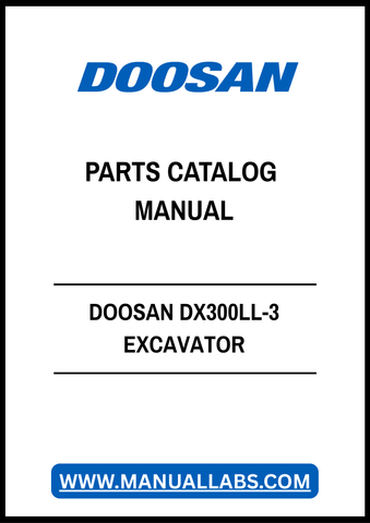 DOOSAN DX300LL-3 EXCAVATOR LOG LOADER PARTS CATALOG MANUAL - PDF FILE