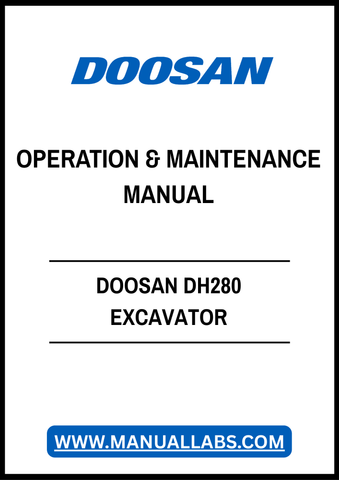 DOOSAN DH280 EXCAVATOR OPERATION & MAINTENANCE MANUAL - PDF FILE