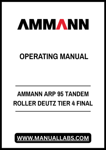 AMMANN ARP 95 TANDEM ROLLER DEUTZ TIER 4 FINAL OPERATING MANUAL - PDF FILE