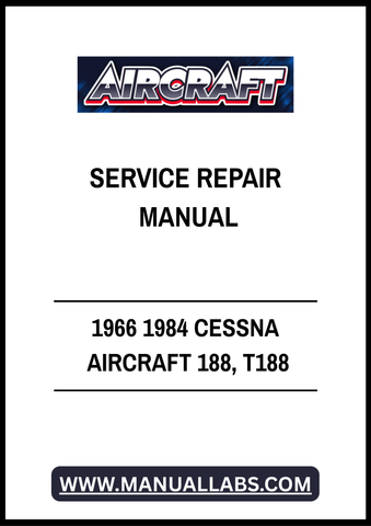 1966 1984 CESSNA AIRCRAFT 188, T188 SERVICE REPAIR MANUAL - PDF FILE