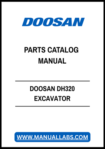 DOOSAN DH320 EXCAVATOR PARTS CATALOG MANUAL - PDF FILE