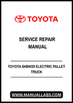 TOYOTA 6HBW20 ELECTRIC PALLET TRUCK SERVICE REPAIR MANUAL - PDF FILE