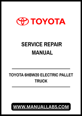 TOYOTA 6HBW20 ELECTRIC PALLET TRUCK SERVICE REPAIR MANUAL - PDF FILE
