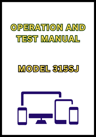 MODEL 315SJ BACKHOE LOADER OPERATION AND TEST MANUAL - PDF