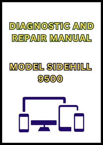 MODEL SIDEHILL 9500 COMBINE DIAGNOSTIC AND REPAIR MANUAL - PDF