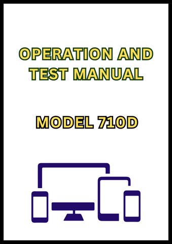 MODEL 710D BACKHOE LOADER OPERATION AND TEST MANUAL - PDF