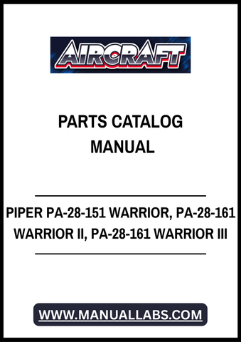 PIPER PA-28-151 WARRIOR, PA-28-161 WARRIOR II, PA-28-161 WARRIOR III PARTS CATALOG MANUAL - PDF FILE