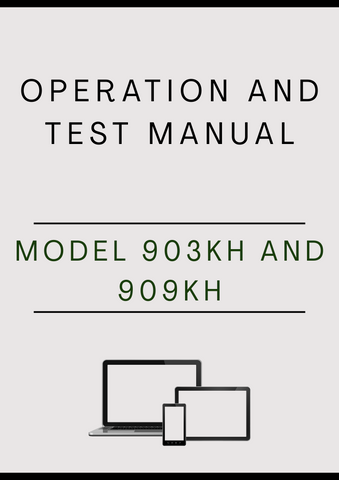 MODEL 903KH AND 909KH TRACKED HARVESTER OPERATION AND TEST MANUAL - PDF