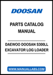 DAEWOO DOOSAN S300LL EXCAVATOR LOG LOADER PARTS CATALOG MANUAL - PDF FILE