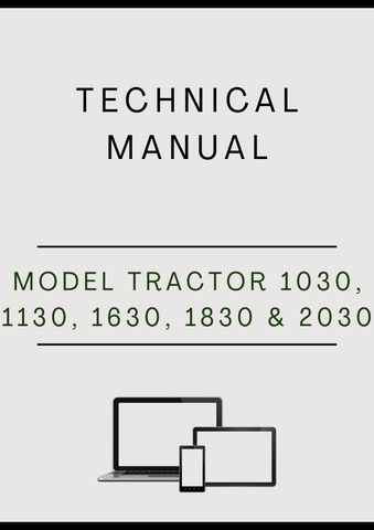 MODEL TRACTOR 1030, 1130, 1630, 1830 AND 2030 MECHANICAL FRONT WHEEL DRIVE TECHNICAL MANUAL - PDF