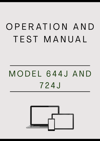 MODEL 644J AND 724J 4WD LOADER OPERATION AND TEST MANUAL - PDF