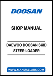 DAEWOO DOOSAN SKID STEER LOADER SHOP MANUAL - PDF FILE