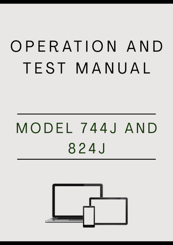 MODEL 744J AND 824J 4WD LOADER OPERATION AND TEST MANUAL - PDF