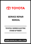 TOYOTA E SERIES ELECTRIC STAND-UP RIDER SERVICE REPAIR MANUAL - PDF FILE
