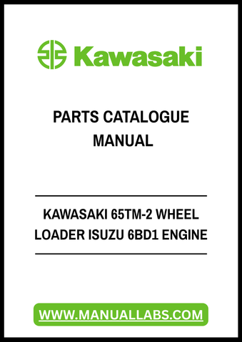 KAWASAKI 65TM-2 WHEEL LOADER ISUZU 6BD1 ENGINE PARTS CATALOGUE MANUAL - PDF FILE