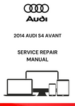 2014 AUDI S4 AVANT SERVICE REPAIR MANUAL - PDF FILE DOWNLOAD