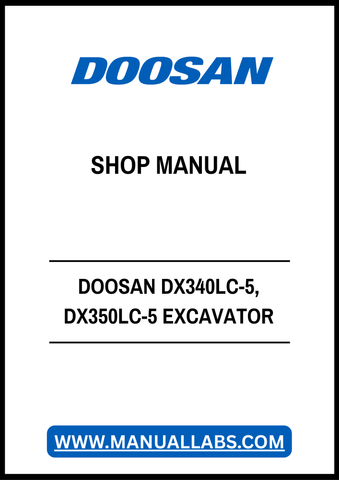 DOOSAN DX340LC-5, DX350LC-5 EXCAVATOR SHOP MANUAL - PDF FILE