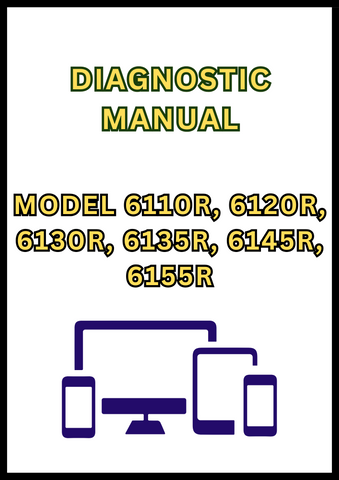 MODEL 6110R, 6120R, 6130R, 6135R, 6145R, 6155R, 6155RH, 6175R, 6195R AND 6215R TRACTOR DIAGNOSTIC MANUAL - PDF