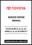 TOYOTA 6FBR 10, 13, 15, 18 / 6FBRE 12, 14, 16, 20 FORKLIFT SERVICE REPAIR MANUAL - PDF FILE