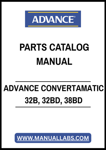 ADVANCE CONVERTAMATIC 32B, 32BD, 38BD PARTS CATALOG MANUAL - PDF FILE