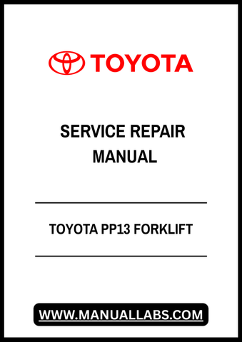 TOYOTA PP13 FORKLIFT SERVICE REPAIR MANUAL - PDF FILE