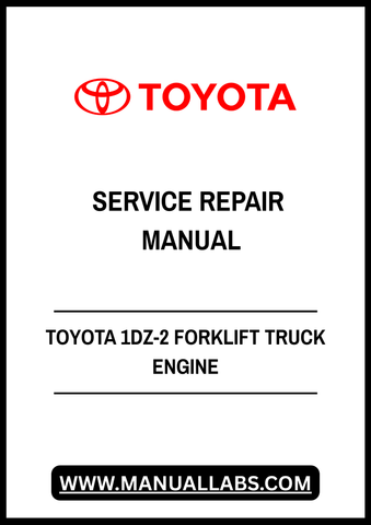 TOYOTA 1DZ-2 FORKLIFT TRUCK ENGINE SERVICE REPAIR MANUAL - PDF FILE
