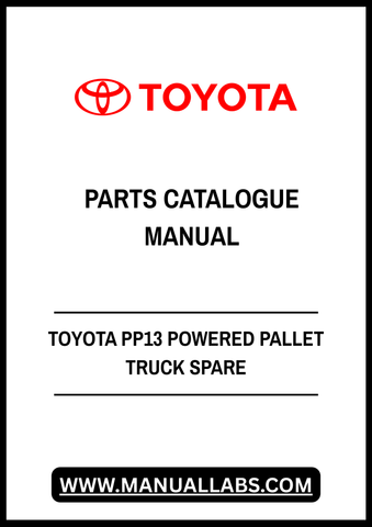 TOYOTA PP13 POWERED PALLET TRUCK SPARE PARTS CATALOGUE MANUAL - PDF FILE