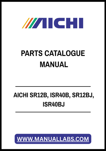 AICHI SR12B, ISR40B, SR12BJ, ISR40BJ PARTS CATALOGUE MANUAL - PDF FILE