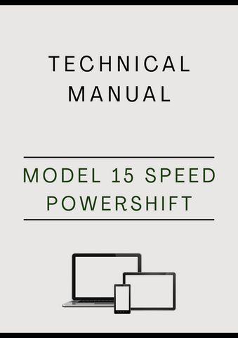 MODEL 15 SPEED POWERSHIFT TRANSMISSION COMPONENT TECHNICAL MANUAL - PDF