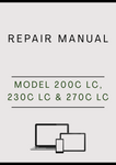 MODEL 200C LC, 230C LC AND 270C LC CRAWLER EXCAVATOR REPAIR MANUAL - PDF