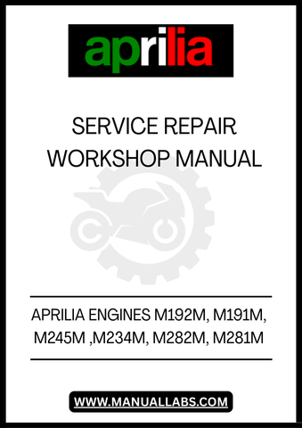 UNLOCK THE FULL POTENTIAL OF YOUR APRILIA ENGINES WITH THE COMPREHENSIVE SERVICE REPAIR WORKSHOP MANUAL. THIS PDF FILE COVERS MODELS M192M, M191M, M245M, M234M, M282M, AND M281M, PROVIDING YOU WITH DETAILED INSTRUCTIONS AND INSIGHTS TO KEEP YOUR ENGINE RUNNING SMOOTHLY.