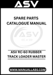 UNLOCK THE FULL POTENTIAL OF YOUR ASV RC-60 RUBBER TRACK LOADER WITH OUR COMPREHENSIVE MASTER SPARE PARTS CATALOGUE MANUAL, AVAILABLE FOR INSTANT PDF DOWNLOAD.