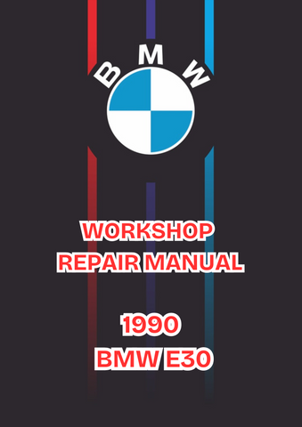 1990 BMW E30 WORKSHOP REPAIR MANUAL - PDF