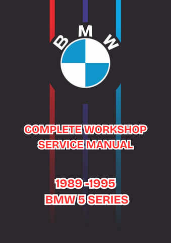 1989 1995 BMW 5 SERIES COMPLETE WORKSHOP SERVICE MANUAL - PDF