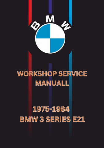 1975-1984 BMW 3 SERIES E21 WORKSHOP SERVICE MANUAL - PDF