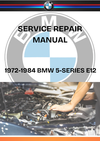 1972-1984 BMW 5-SERIES E12 SERVICE REPAIR MANUAL - PDF FILE DOWNLOAD