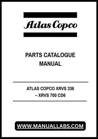 Discover the ultimate resource for your Atlas Copco XRVS 336 and XRVS 700 CD6 models with our comprehensive Parts Catalogue Manual. This PDF file is meticulously designed to provide you with detailed diagrams, part numbers, and specifications, ensuring you have everything you need for efficient maintenance and repairs.
