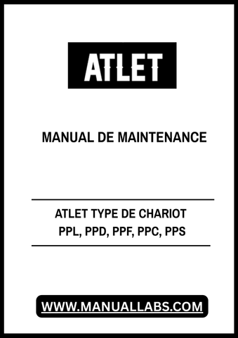 Discover the essential ATLET Type Chariot Manual Maintenance PDF, designed specifically for PPL, PPD, PPF, PPC, and PPS models. This comprehensive guide provides detailed instructions and insights to ensure your equipment operates at peak performance, enhancing both safety and efficiency in your operations.